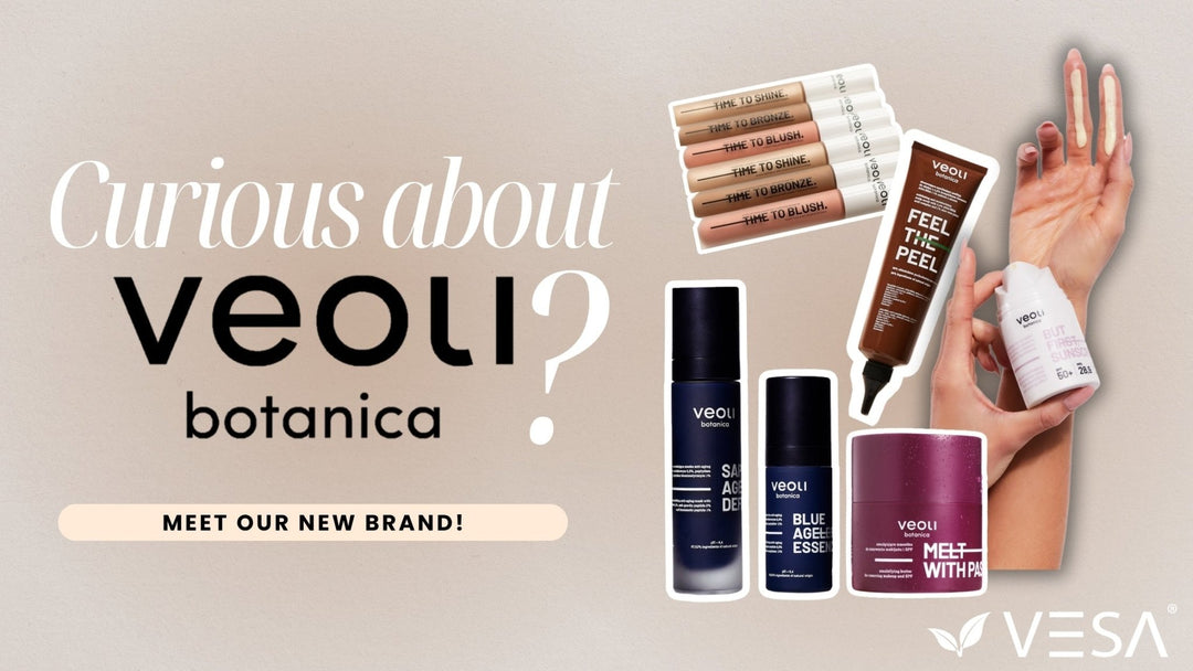 Curious about Veoli Botanica? Let us introduce ourselves! - Vesa Beauty