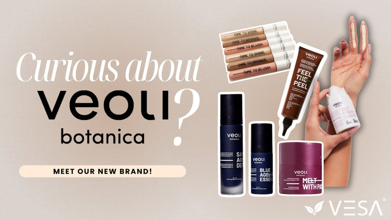 Curious about Veoli Botanica? Let us introduce ourselves! - Vesa Beauty