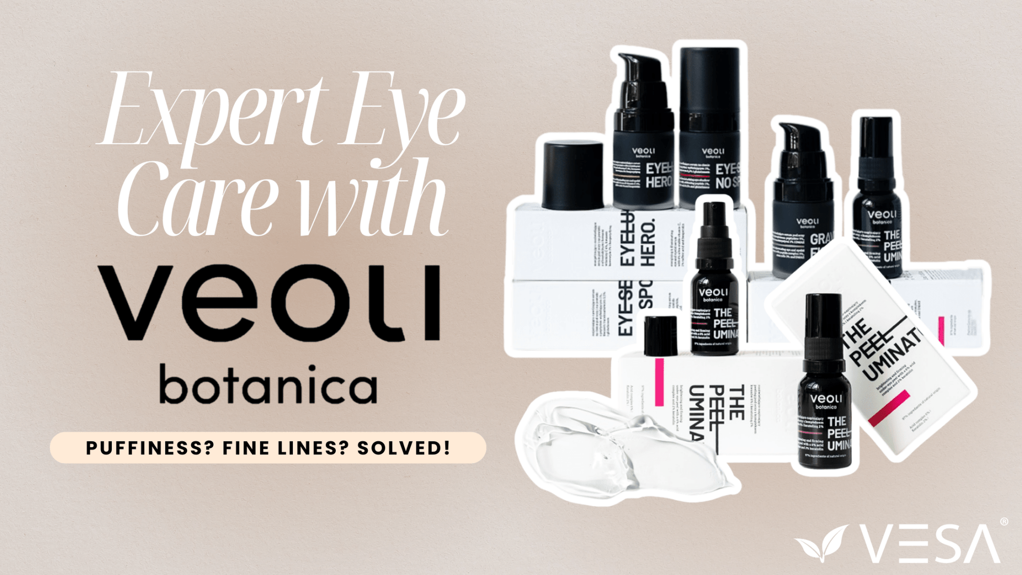 The Ultimate Guide to Eye Care: Common Concerns and Smart Solutions - Vesa Beauty